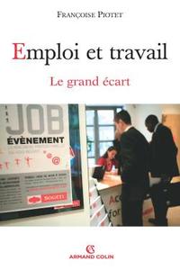EMPLOI ET TRAVAIL - LE GRAND ECART