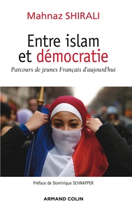 ENTRE ISLAM ET DEMOCRATIE - PARCOURS DE JEUNES FRANCAIS D'AUJOURD'HUI