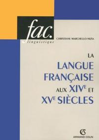 LA LANGUE FRANCAISE AUX XIVE ET XVE SIECLES