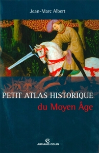 Petit Atlas historique du Moyen Âge