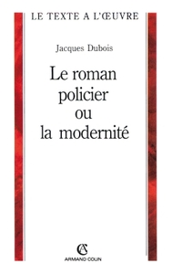 LE ROMAN POLICIER OU LA MODERNITE