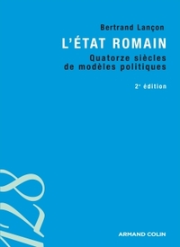 L'ETAT ROMAIN - QUATORZE SIECLES DE MODELES POLITIQUES