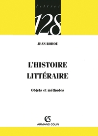 L'HISTOIRE LITTERAIRE - OBJETS ET METHODES