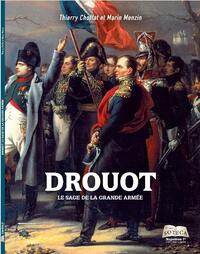 LE GENERAL DROUOT, LE SAGE DE LA GRANDE ARMEE