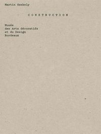 MARTIN SZEKELY - CONSTRUCTIONS