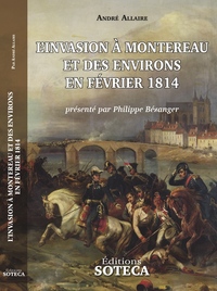 L'INVASION A MONTEREAU ET A DES ENVIRONS EN FEVRIER 1814