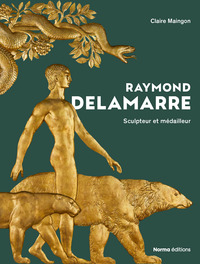 RAYMOND DELAMARRE - SCULPTEUR ET MEDAILLEUR - ILLUSTRATIONS, COULEUR