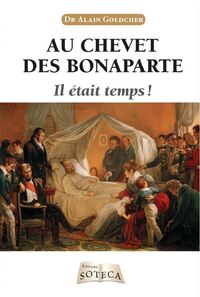 AU CHEVET DES BONAPARTE, IL ETAIT TEMPS !