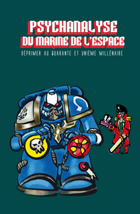 Psychanalyse du marine de lÂ´espace (Space déprime)