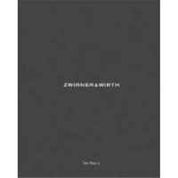 Zwirner & Wirth Ten Years /anglais
