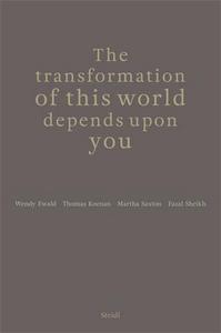 The Transformation of This World Depends Upon You /anglais