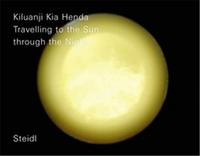 Kiluanji Kia Henda Travelling to the Sun through the Night /anglais