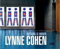 Lynne Cohen Nothing is Hidden /anglais