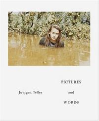 Juergen Teller Pictures and Text/Literature (2 Vol.) /anglais