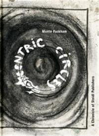 Monte Packham Concentric Circles: A Chronicle of Steidl Publishers /anglais