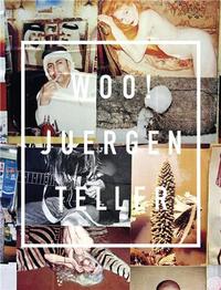 Juergen Teller Woo ! /anglais