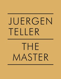 Juergen Teller The Master IV Boris Mikhailov (parution annulee) /anglais