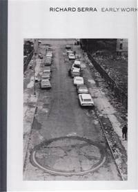 Richard Serra Early Work /anglais