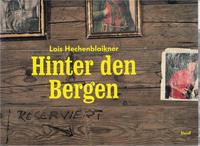 Lois Hechenblaikner Hinter den Bergen /allemand