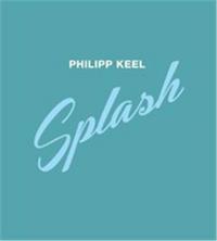 Philipp Keel Splash /anglais