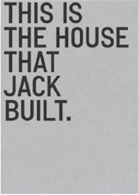 Maja Hoffmann This is the House that Jack Built /anglais
