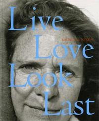 Nicholas Nixon Live Love Look Last /anglais