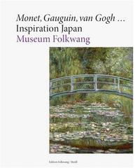 Monet Gauguin Van Gogh ... Inspiration Japan (version en allemand) /allemand