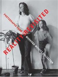Reality Revisited Photographs from the Moderna Museet Collection /anglais