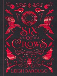 SIX OF CROWS COLLECTOR'S EDITION