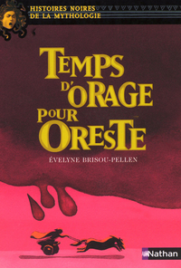 TEMPS D ORAGE POUR ORESTE