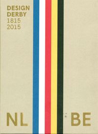 DESIGN DERBY - NETHERLANDS - BELGIUM (1815-2015)