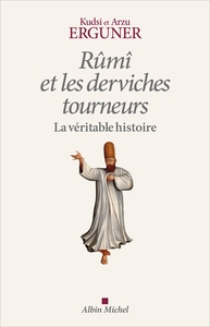 Rûmî et les derviches tourneurs