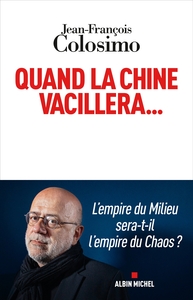 Quand la Chine vacillera...
