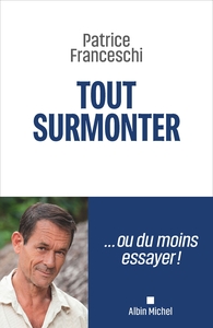 Tout surmonter !