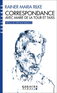 Correspondance avec Marie de la Tour et Taxis (Espaces Libres - Ecritures)