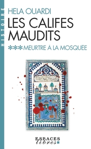 MEURTRE A LA MOSQUEE - LES CALIFES MAUDITS VOL 3