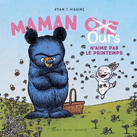 Maman Oie Ours n'aime pas le printemps
