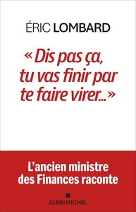 "Dis pas ça, tu vas finir par te faire virer"