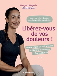 Libérez-vous de vos douleurs !