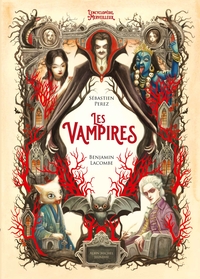LES VAMPIRES - L'ENCYCLOPEDIE DU MERVEILLEUX