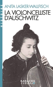 La Violoncelliste d'Auschwitz (Espaces Libres - Histoire)
