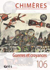 Chimères 106 - Guerres et croyances