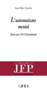 L'AUTOMATISME MENTAL - KANT AVEC DE CLERAMBAULT