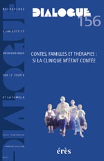 Dialogue 156 - Contes, familles et thérapies
