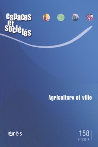 Espaces et sociétés 158 - Agriculture et ville