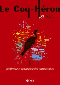 LE COQ HERON 181 - RESILIENCE ET REMANENCE DES TRAUMATISMES