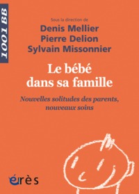 1001 BB 144 - LE BEBE DANS SA FAMILLE - NOUVELLES SOLITUDES DES PARENTS NOUVEAUX SOINS
