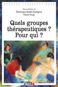 Quels groupes thérapeutiques ? Pour qui ?