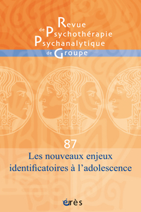 RPPG 87 - Les nouveaux enjeux identificatoires à l'adolescence