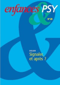 Enfances & psy 23 - Signaler et après?